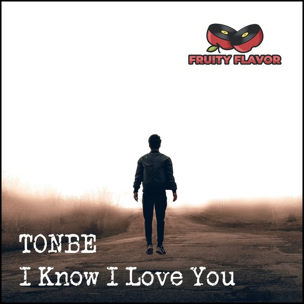 Tonbe - I Know I Love You [FF078]